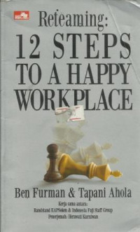 Reteaming: 12 Steps To A Happy Workplace