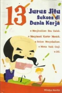 13 Jurus Jitu Sukses di Dunia Kerja