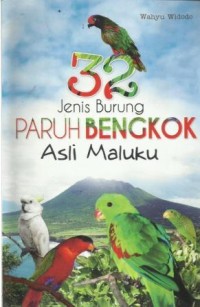 32 Jenis Burung Paruh Bengkok Asli Maluku