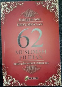 Keistimewaan 62 Muslimah Pilihan