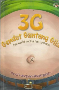 3G Gendut Ganteng Gila