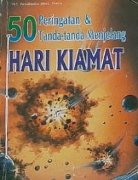 50 Peringatan Tanda-Tanda  Menjelang Hari Kiamat