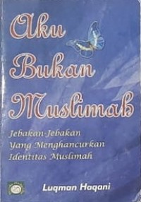 Aku Bukan Muslimah
