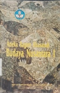 Aneka Ragam Khasanah Budaya Nusantara