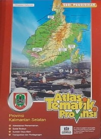 Atlas Tematik Provinsi Kalimantan Selatan