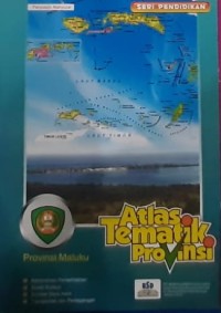 Atlas Tematik Provinsi Maluku