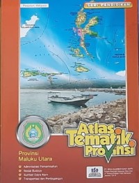 Atlas Tematik Provinsi Maluku Utara