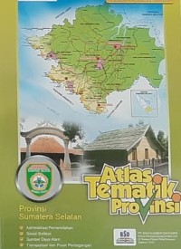 Atlas Tematik Provinsi Sumatera Selatan