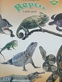 Ayo Mengenal Reptil Lebih Jauh