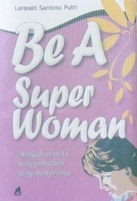 Be A Super Woman