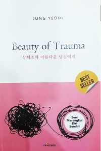 Beauty of Trauma