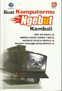 Buat Komputermu Ngebut Kembali