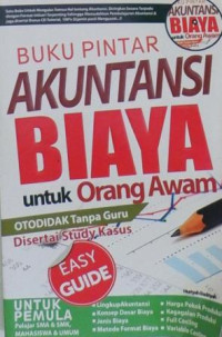 BUKU PINTAR AKUNTANSI BIAYA untuk Orang Awam
