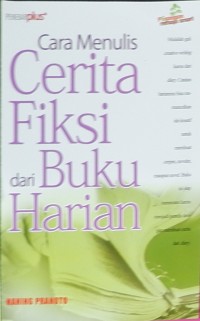 Cara Menulis Cerita Fiksi Dari Buku Harian