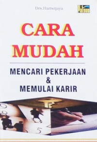 Cara Mudah Mencari Pekerjaan & Memulai Karir