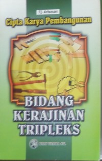 Cipta Karya Pembangunan (Bidang Kerajinan Triplek)