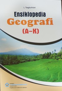ENSIKLOPEDIA GEOGRAFI A-K