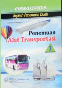 ENSIKLOPEDIA SEJARAH PENEMUAN DUNIA: PENEMUAN ALAT TRANSPORTASI (1)