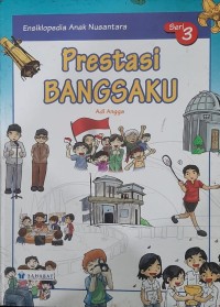Ensiklomini Anak Nusantara: Prestasi Bangsaku
