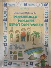 Ensiklomini Matematika Pengukuran Panjang, Berat, dan Waktu