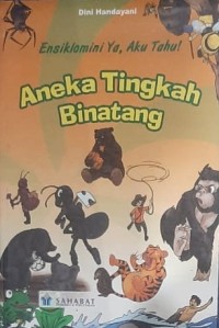 Ensiklomini Ya Aku Tahu, Aneka Tingkah Binatang