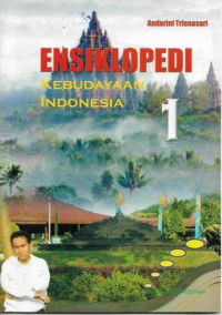 Ensiklopedi Kebudayaan Indonesia 1