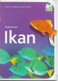 SERI ENSIKLOPEDIA :IKAN