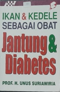 Ikan dan Kedelai Sebagai Obat jantung dan Diabetes