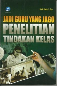 Jadi Guru Yang Jago Penelitian Tindakan Kelas