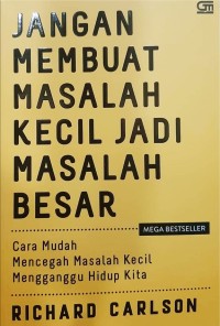 Jangan membuat masalah kecil jadi masalah besar