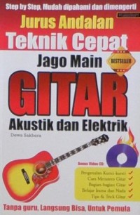 Jurus Andalan Teknik Cepat Jago Main Gitar Akustik dan Elektrik