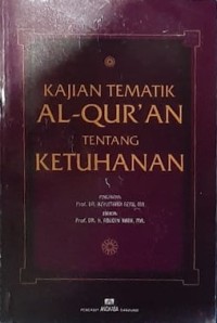 Kajian Tematik Al-Qur'an Tentang Ketuhanan