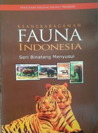 Keanekaragaman Fauna Indonesia seri Binatang Menyusui