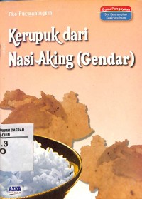 Kerupuk Dari Nasi Aking (Gendar)