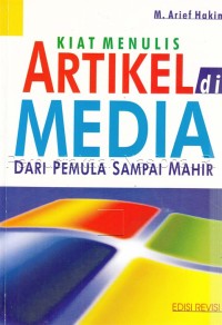 Kiat Menulis Artikel Di Media; Dari Pemula Sampai Mahir