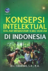 Konsepsi Intelektual dalam Memilih Ilmu Hukum di Indonesia