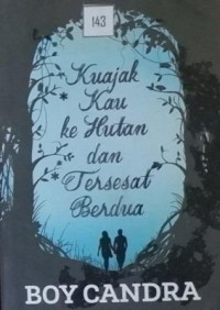 Kuajak Kau ke Hutan dan Tersesat Berdua