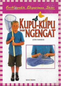 Ensiklopedia Eksperimen Sains:Kupu-Kupu Dan Ngrngat