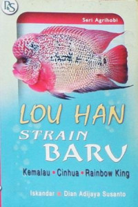 Lou Han Strain Baru Kemalau, Cinhua, Rainbow King