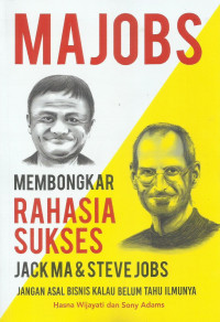 Membongkar   Rahasia Sukses jack ma & steve jobs