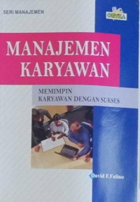 Manajemen Karyawan  Memimpin Karyawan Dengan Sukses