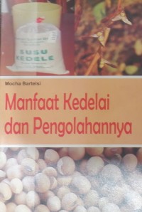Manfaat Kedelai Dan Pengolahannya