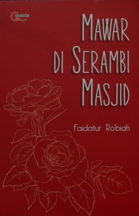 Mawar di Serambi Masjid
