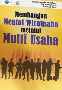Membangun Mental Wirausaha Melalui Multi Usaha