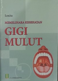Memelihara Kesehatan Gigi dan Mulut