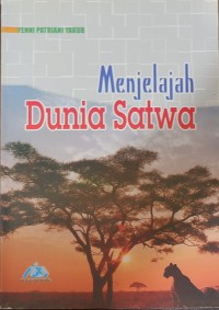 Menjelajah Dunia Satwa