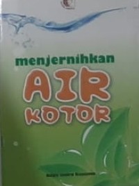 Menjernihkan Air Kotor