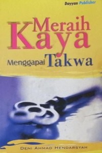 Meraih Kaya Menggapai Takwa