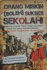 Orang Miskin Boleh Sukses Sekolah