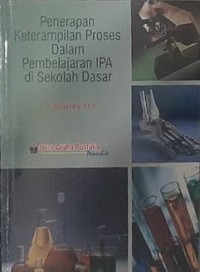 Penerapan Keterampilan Proses dalam Pembelajaran IPA di Sekolah Dasar